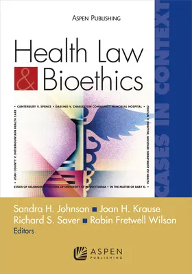Health Law and Bioethics Cases in Context : Cas en contexte - Health Law and Bioethics Cases in Context: Cases in Context