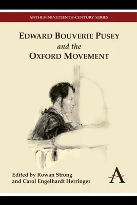 Edward Bouverie Pusey et le mouvement d'Oxford - Edward Bouverie Pusey and the Oxford Movement