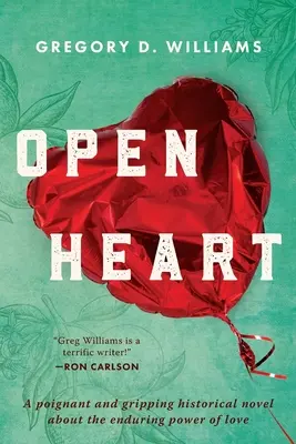 À cœur ouvert : Un roman historique poignant et captivant sur le pouvoir durable de l'amour - Open Heart: A poignant and gripping historical novel about the enduring power of love