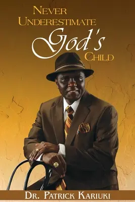 Ne jamais sous-estimer l'enfant de Dieu - Never Underestimate God's Child