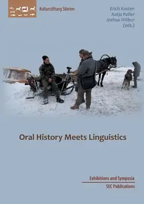 L'histoire orale rencontre la linguistique - Oral History meets Linguistics