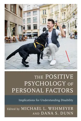 La psychologie positive des facteurs personnels : Implications pour la compréhension du handicap - The Positive Psychology of Personal Factors: Implications for Understanding Disability