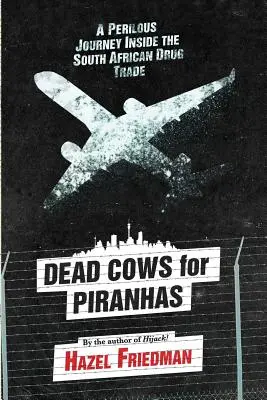 Des vaches mortes pour les piranhas - Dead Cows for Piranhas