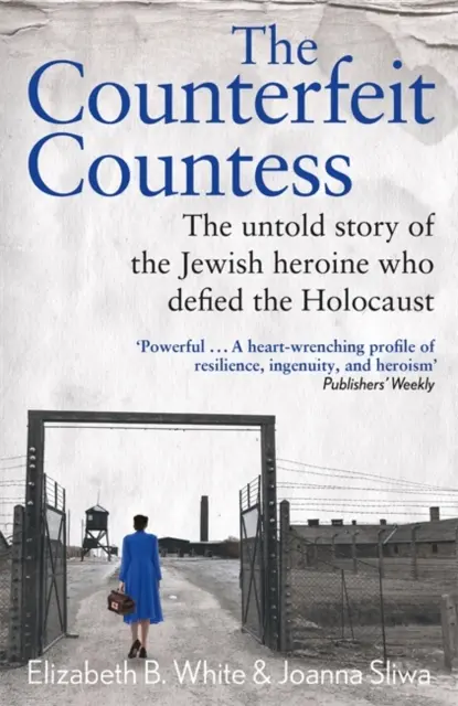 La comtesse contrefaite - L'histoire inédite de l'héroïne juive qui a défié l'Holocauste - Counterfeit Countess, The - The untold story of the Jewish heroine who defied the Holocaust