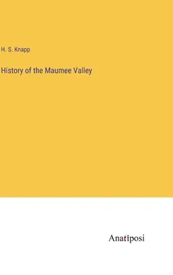 Histoire de la vallée de Maumee - History of the Maumee Valley