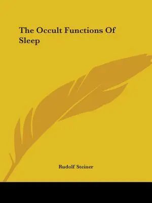 Les fonctions occultes du sommeil - The Occult Functions Of Sleep