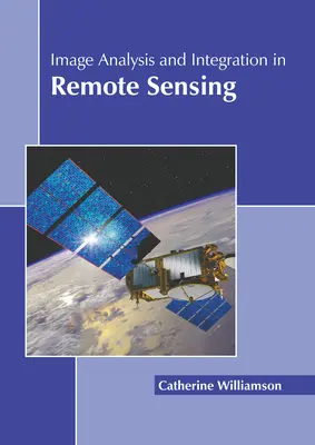 Analyse et intégration d'images en télédétection - Image Analysis and Integration in Remote Sensing