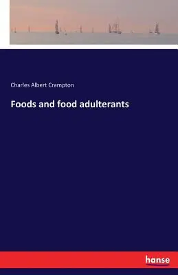 Aliments et adultérants alimentaires - Foods and food adulterants