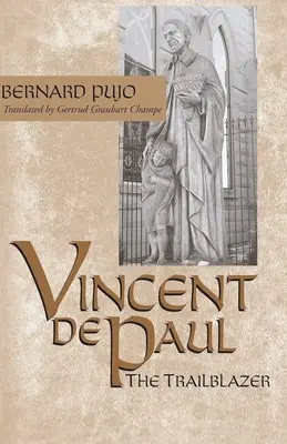 Vincent de Paul, le pionnier - Vincent de Paul, the Trailblazer