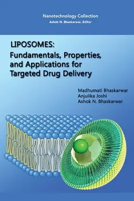 Liposomes : Principes fondamentaux, propriétés et applications pour la délivrance ciblée de médicaments - Liposomes: Fundamentals, Properties, and Applications for Targeted Drug Delivery
