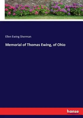 Mémorial de Thomas Ewing, de l'Ohio - Memorial of Thomas Ewing, of Ohio