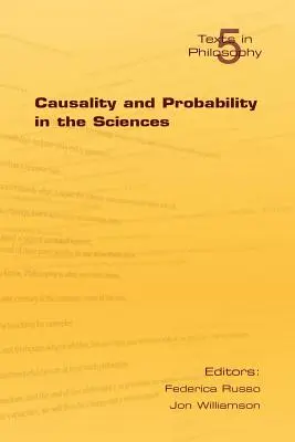 Causalité et probabilité dans les sciences - Causality and Probability in the Sciences