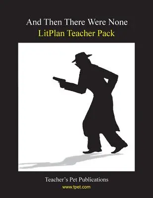 Litplan Teacher Pack : Et puis il n'y en eut pas - Litplan Teacher Pack: And Then There Were None