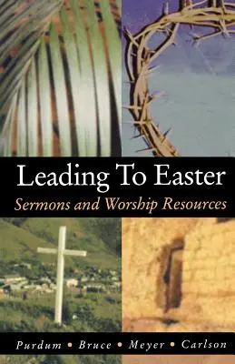 Vers Pâques : Sermons et ressources pour le culte - Leading to Easter: Sermons and Worship Resources