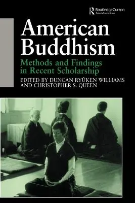 Le bouddhisme américain : Méthodes et résultats d'études récentes - American Buddhism: Methods and Findings in Recent Scholarship