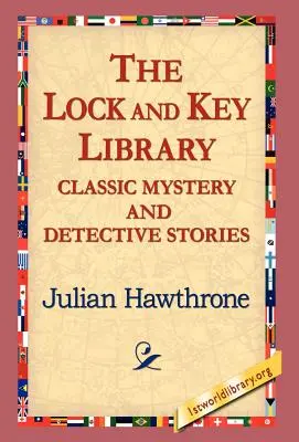 La bibliothèque de la serrure et de la clé Histoires classiques de mystère et de détective - The Lock and Key Library Classic Mystrey and Detective Stories