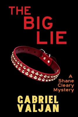 Le grand mensonge : un mystère de Shane Cleary - The Big Lie: A Shane Cleary Mystery