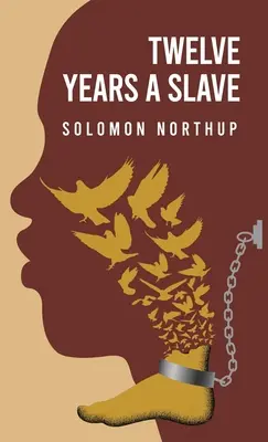 Douze ans d'esclavage par : Solomon Northup - Twelve Years a Slave By: Solomon Northup