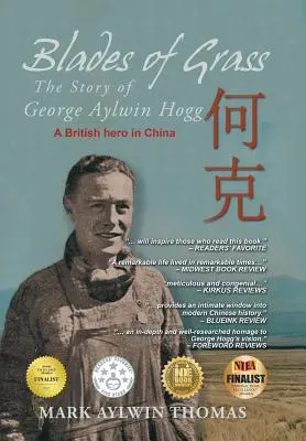 Blades of Grass : L'histoire de George Aylwin Hogg - Blades of Grass: The Story of George Aylwin Hogg