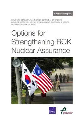 Options pour renforcer l'assurance nucléaire de Rok - Options for Strengthening Rok Nuclear Assurance