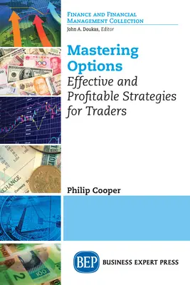 Maîtriser les options : Stratégies efficaces et rentables pour les traders - Mastering Options: Effective and Profitable Strategies for Traders