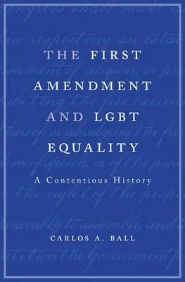 Premier amendement et égalité Lgbt : Une histoire controversée - First Amendment and Lgbt Equality: A Contentious History