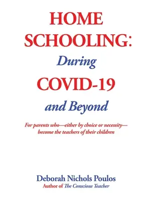 L'enseignement à domicile : Pendant le COVID-19 et au-delà - Home Schooling: During COVID-19 and Beyond