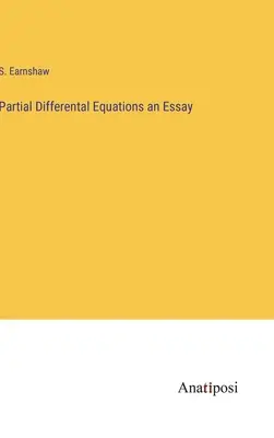 Equations différentielles partielles - Essai - Partial Differental Equations an Essay