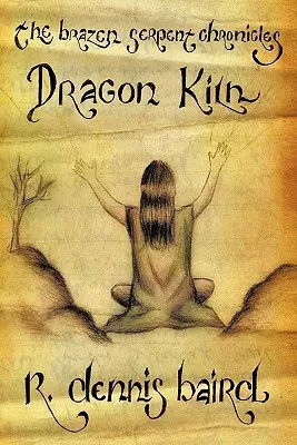 Les Chroniques du serpent d'airain : Le four du dragon - The Brazen Serpent Chronicles: Dragon Kiln