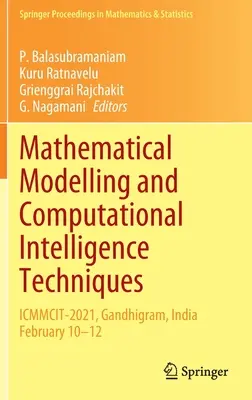 Modélisation mathématique et techniques d'intelligence informatique : Icmmcit-2021, Gandhigram, Inde 10-12 février - Mathematical Modelling and Computational Intelligence Techniques: Icmmcit-2021, Gandhigram, India February 10-12