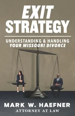 Exit Strategy : Comprendre et gérer votre divorce dans le Missouri - Exit Strategy: Understanding & Handling Your Missouri Divorce