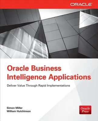 Oracle Business Intelligence Applications : Créer de la valeur grâce à des implémentations rapides - Oracle Business Intelligence Applications: Deliver Value Through Rapid Implementations