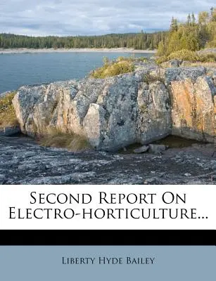 Deuxième rapport sur l'électro-horticulture... - Second Report on Electro-Horticulture...