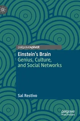 Le cerveau d'Einstein : Génie, culture et réseaux sociaux - Einstein's Brain: Genius, Culture, and Social Networks