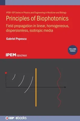 Principes de biophotonique, volume 3 - Principles of Biophotonics, Volume 3