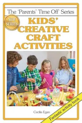 Activités créatives pour enfants - Kids' Creative Craft Activities