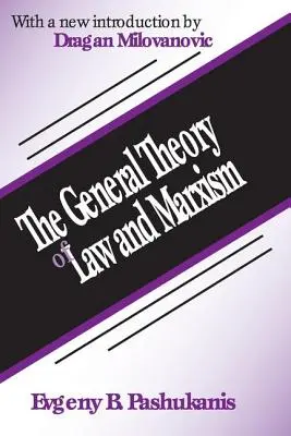 La théorie générale du droit et du marxisme - The General Theory of Law and Marxism