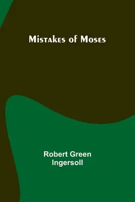 Les erreurs de Moïse - Mistakes of Moses