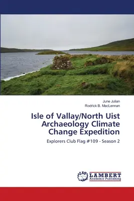 Expédition sur le changement climatique de l'île de Vallay et de l'île d'Uist Nord - Isle of Vallay/North Uist Archaeology Climate Change Expedition