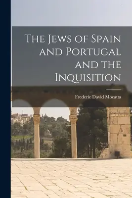 Les Juifs d'Espagne et du Portugal et l'Inquisition - The Jews of Spain and Portugal and the Inquisition