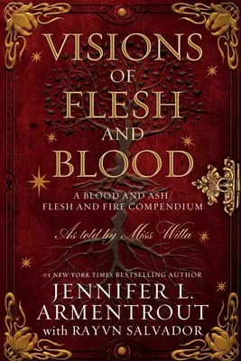 Visions de chair et de sang : Un compendium de sang et de cendres/de chair et de feu - Visions of Flesh and Blood: A Blood and Ash/Flesh and Fire Compendium