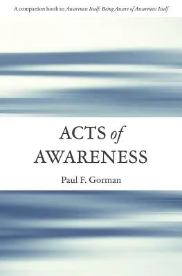 Les actes de conscience - Acts of Awareness