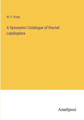 Catalogue synonymique des lépidoptères diurnes - A Synonymic Catalogue of Diurnal Lepidoptera