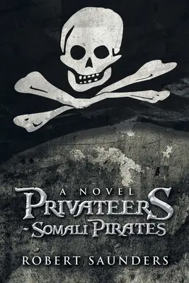 Privateers - Pirates somaliens - Privateers - Somali Pirates