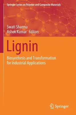 Lignine : biosynthèse et transformation pour des applications industrielles - Lignin: Biosynthesis and Transformation for Industrial Applications