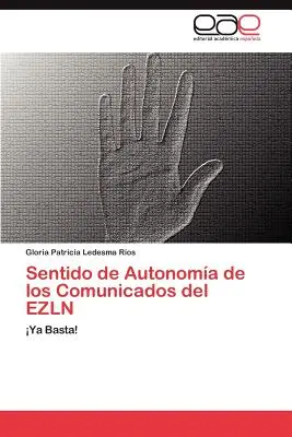 Sentido de Autonoma de los Comunicados del EZLN (Sentiment d'autonomie des communiqués de l'EZLN) - Sentido de Autonoma de los Comunicados del EZLN