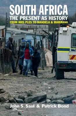 Afrique du Sud - Le présent comme histoire : De Mme Ples à Mandela et Marikana - South Africa - The Present as History: From Mrs Ples to Mandela and Marikana