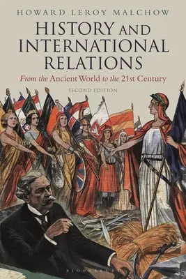 Histoire et relations internationales : De l'Antiquité au XXIe siècle - History and International Relations: From the Ancient World to the 21st Century