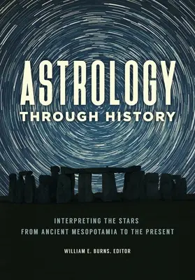 L'astrologie à travers l'histoire : L'interprétation des étoiles de l'ancienne Mésopotamie à nos jours - Astrology Through History: Interpreting the Stars from Ancient Mesopotamia to the Present