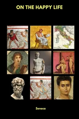 De la vie heureuse - On the Happy Life